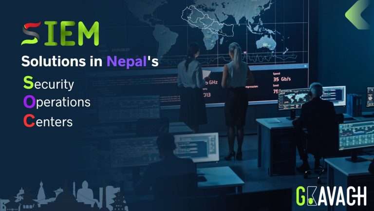 SIEM Solutions in Nepal's Security Operations Centers