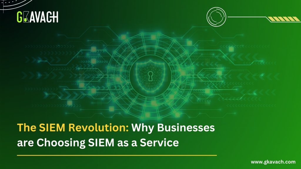 The-SIEM-Revolution-Why-Businesses-are-Choosing-SIEM-as-a-Service