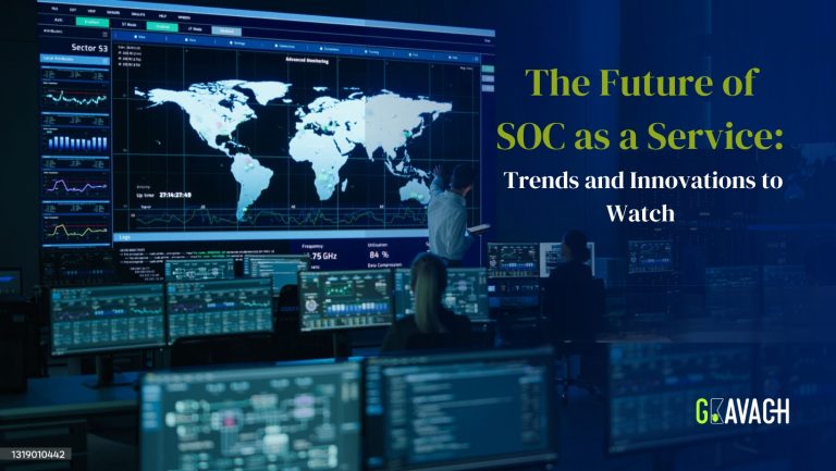 The Future of SOC as a Service Trends and Innovations to Watch